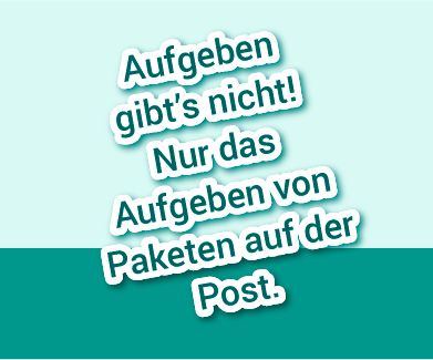 D&V Lugauer: Aufgeben gibts nicht, nur das Aufgeben von Packeten auf der Post.